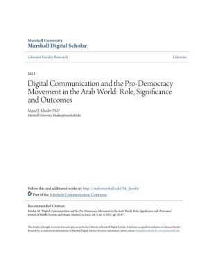 Digital Communication and the Pro-Democracy Movement in the Arab World: Role, Significance and Outcomes Majed J
