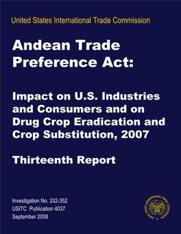 Andean Trade Preference Act: Impact on U.S. Industries and Consumers, Thirteenth Report 2007