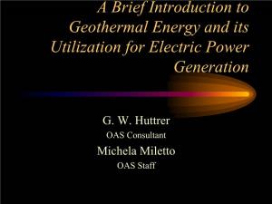 A Brief Introduction to Geothermal Energy and Its Utilization for Electric Power Generation
