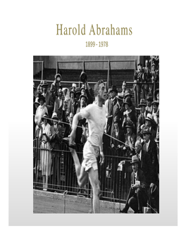 Harold Abrahams 1899 --19781978 Running with Fire