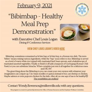Bibimbap - Healthy Meal Prep Demonstration” with Executive Chef Louis Logan Dining & Conference Services View Chef Louis Logan's Video HERE