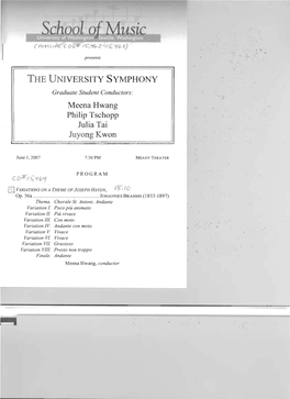 THE UNIVERSITY SYMPHONY Graduate Student Conductors: ., , Meenahwang Philip Tschopp Julia Tai Juyong Kwon
