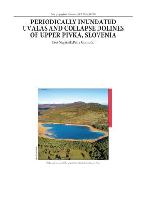PERIODICALLY INUNDATED Uvalas and COLLAPSE DOLINES of UPPER Pivka, Slovenia Uroš Stepišnik, Petra Gostinčar K I N Š I P E T S