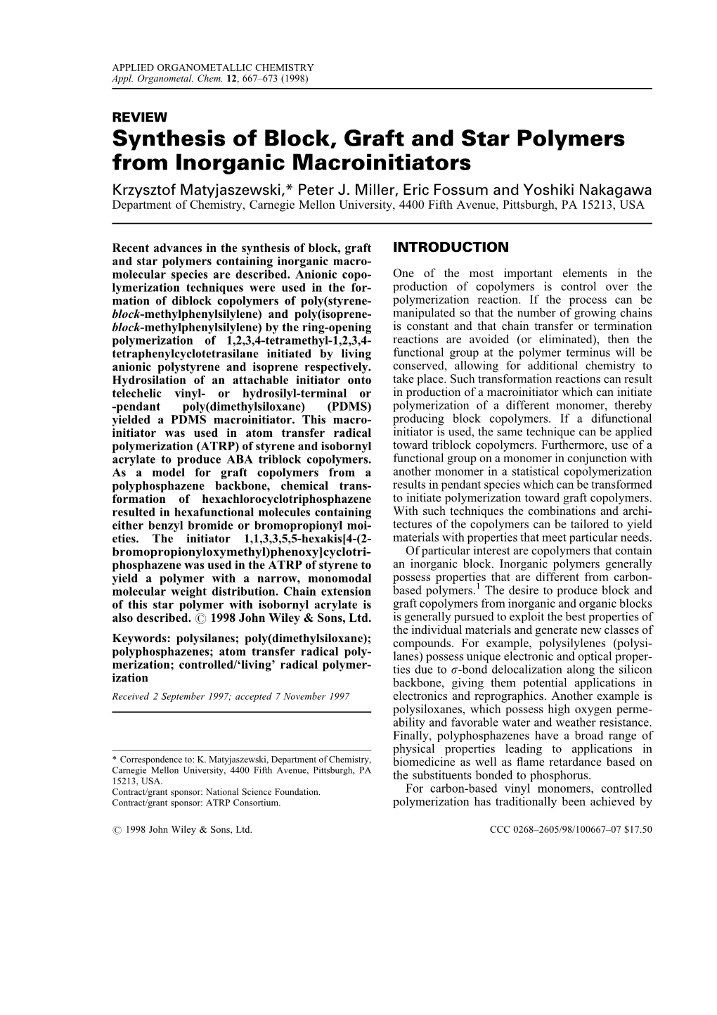 Synthesis of Block, Graft and Star Polymers from Inorganic Macroinitiators Krzysztof Matyjaszewski,* Peter J