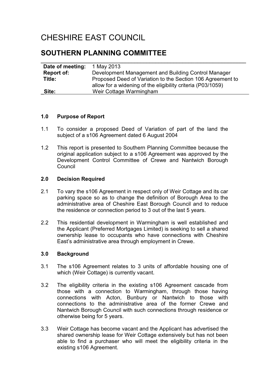Proposed Deed of Variation to the Section 106 Agreement to Allow for a Widening of the Eligibility Criteria (P03/1059) Site: Weir Cottage Warmingham