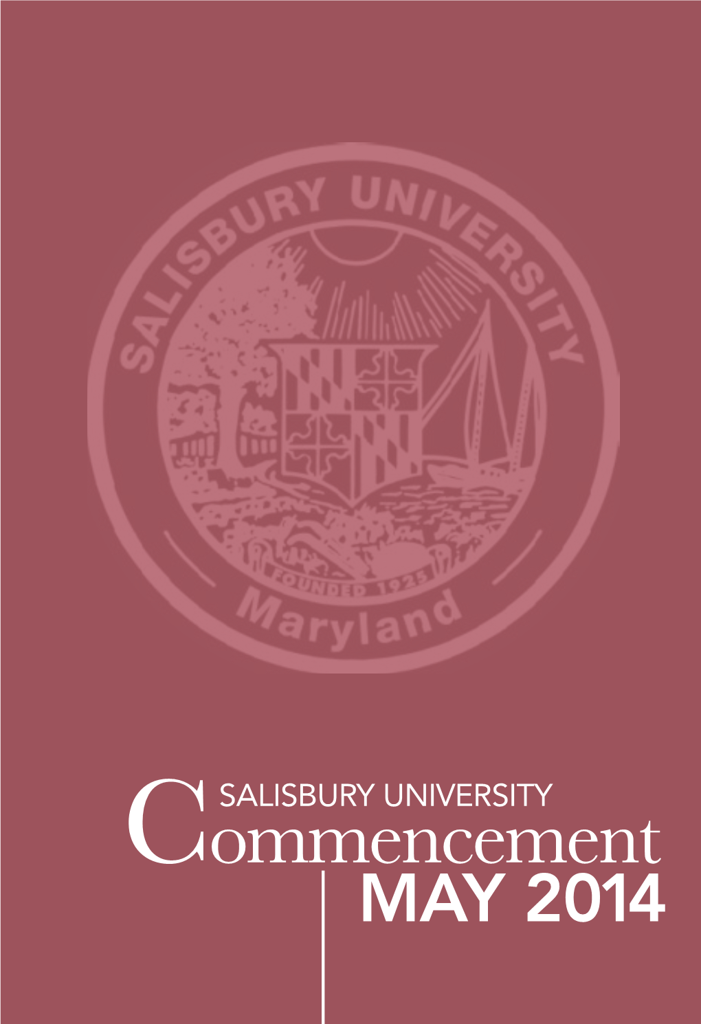 Commencement MAY 2 014 SALISBURY UNIVERSITY ALMA MATER