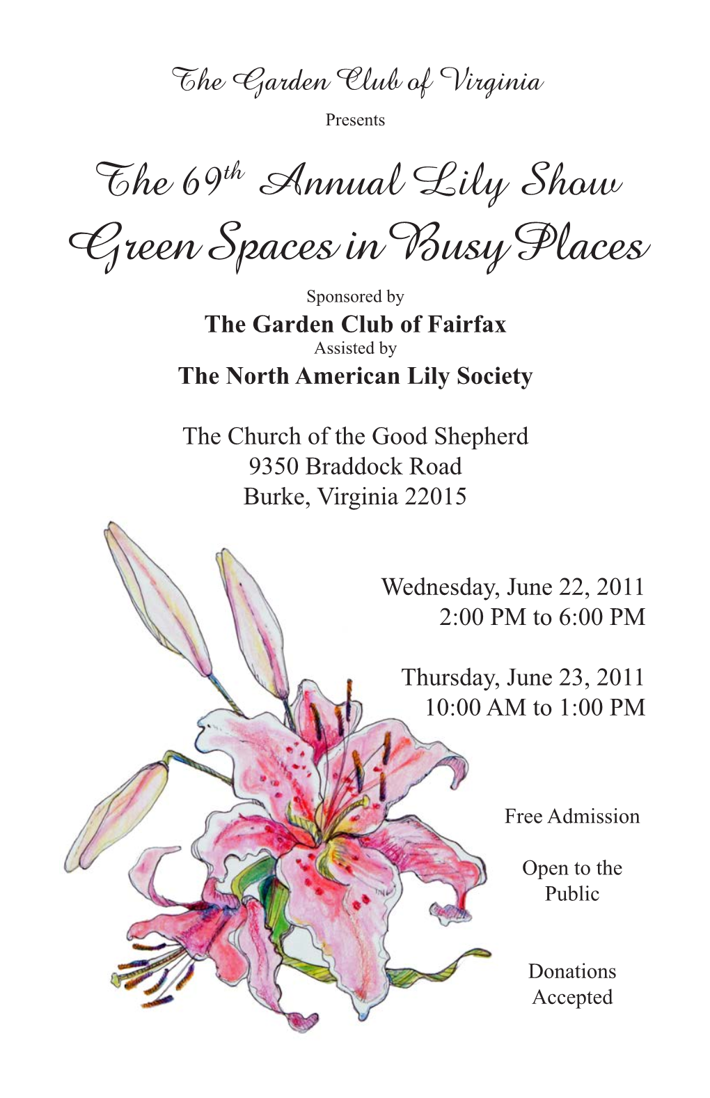 Green Spaces in Busy Places Sponsored by the Garden Club of Fairfax Assisted by the North American Lily Society