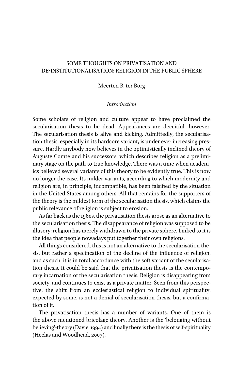 Some Thoughts on Privatisation and De-Institutionalisation: Religion in the Public Sphere