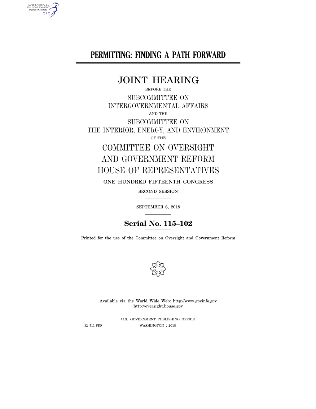 Permitting: Finding a Path Forward Joint Hearing Committee on Oversight and Government Reform House of Representatives