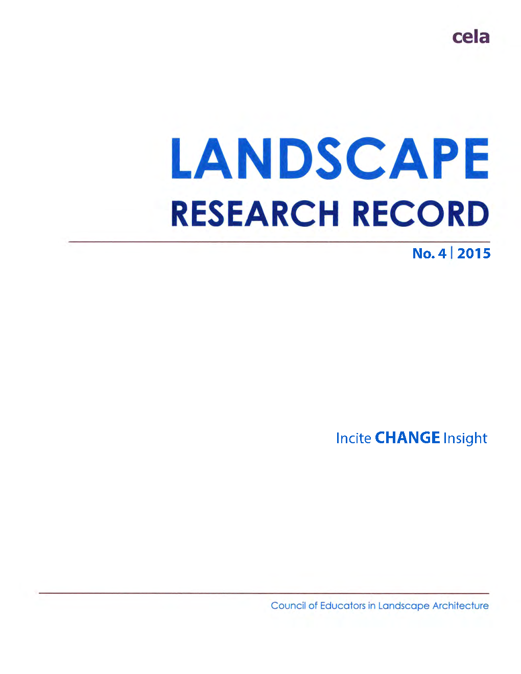 LANDSCAPE RESEARCH RECORD Is Published Annually and Consist of Papers Focused on Landscape Architecture Subject Landscape Areas