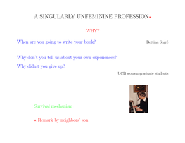 A Singularly Unfeminine Profession⋆