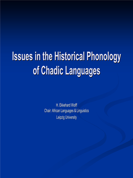 Issues in the Historical Phonology of Chadic Languages