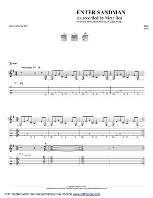 ENTER SANDMAN As Recorded by Metallica (From the 1991 Album METALLICA [BLACK]) Transcribed by MK Words and Music by James Hetfield Ulrich