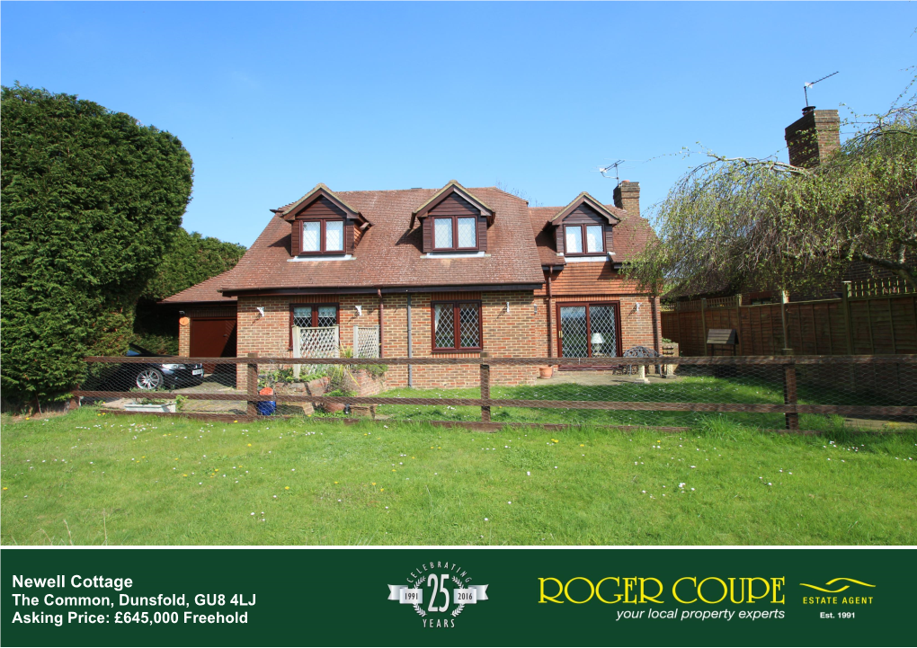 Newell Cottage the Common, Dunsfold, GU8 4LJ Asking Price: £645,000 Freehold