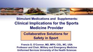 Stimulant Medications and Supplements: Clinical Implications for the Sports Medicine Provider Collaborative Solutions for Safety in Sport