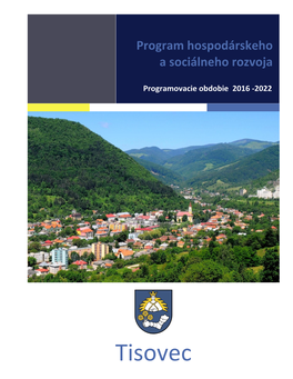 Program Hospodárskeho a Sociálneho Rozvoja Mesta Tisovec a Mestskej Časti Rimavská Píla Programovacie Obdobie 2016-2022