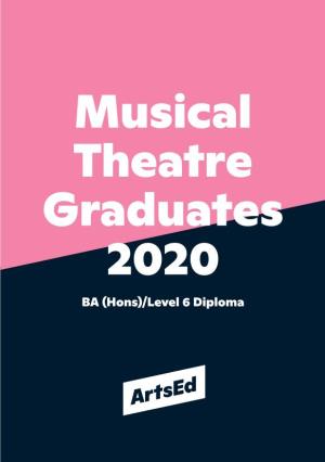 Musical Theatre Graduates 2020 BA (Hons)/Level 6 Diploma Musical Theatre Part / Title Production Details