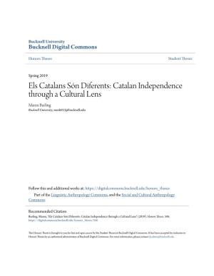 Catalan Independence Through a Cultural Lens Maren Burling Bucknell University, Mmb023@Bucknell.Edu