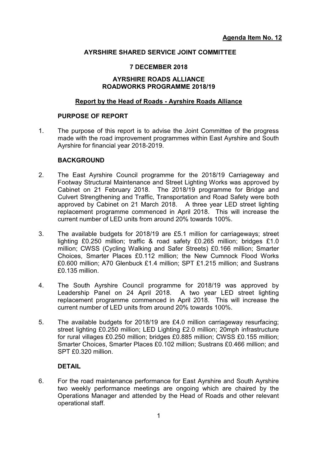 East Ayrshire Council Programme for the 2018/19 Carriageway and Footway Structural Maintenance and Street Lighting Works Was Approved by Cabinet on 21 February 2018