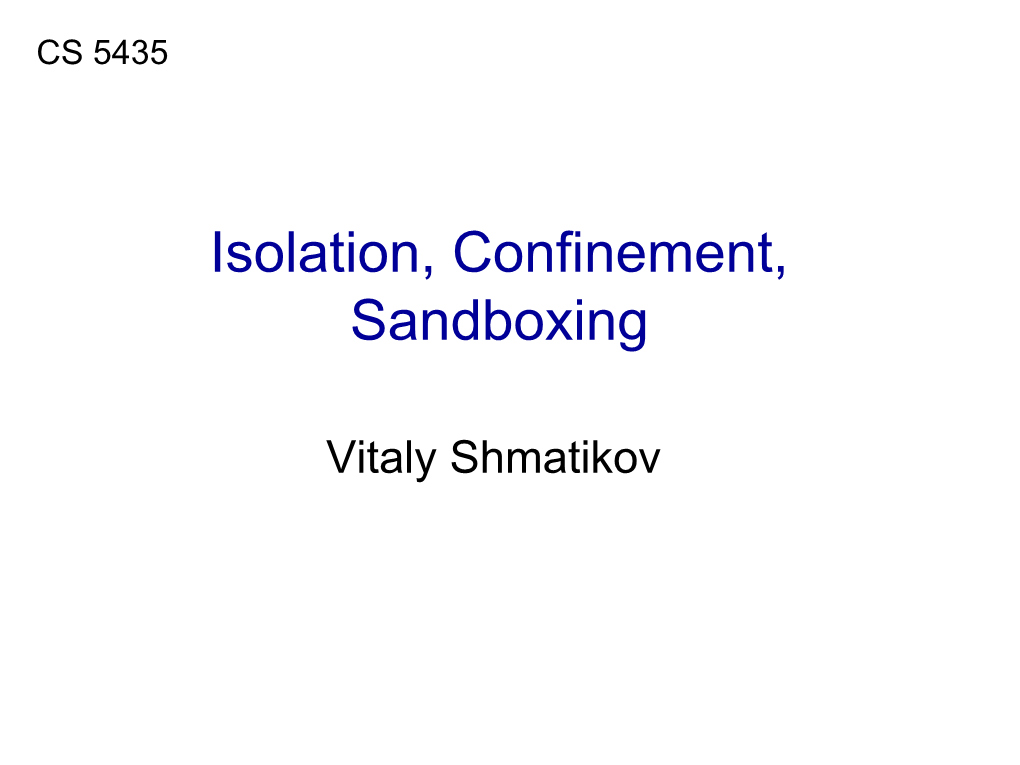 Isolation, Confinement, Sandboxing