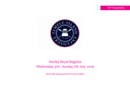 Henley Royal Regatta Wednesday 3Rd - Sunday 7Th July 2019