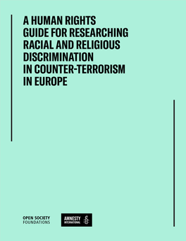 A Human Rights Guide for Researching Racial and Religious Discrimination in Counter Terrorism in Europe