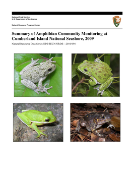 Summary of Amphibian Community Monitoring at Cumberland Island National Seashore, 2009 Natural Resource Data Series NPS/SECN/NRDS—2010/094