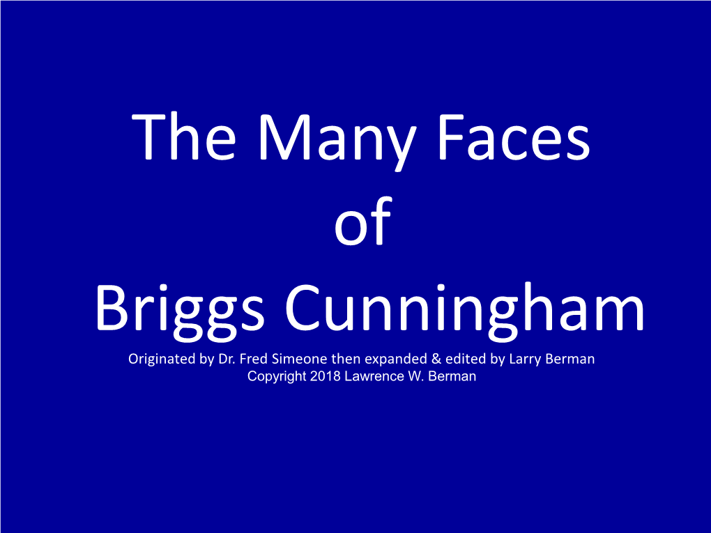 The Many Faces of Briggs Cunningham Originated by Dr