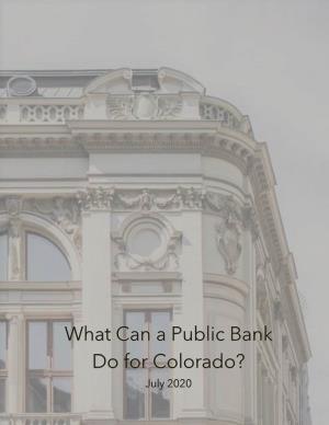What Can a Public Bank Do for Colorado? July 2020