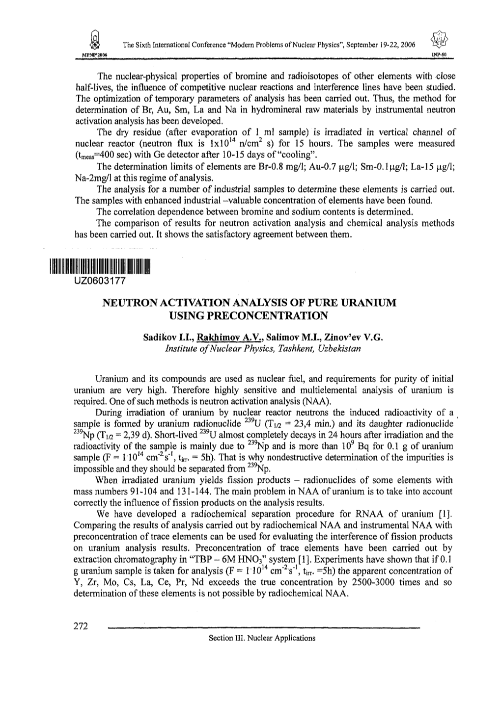 UZ0603177 NEUTRON ACTIVATION ANALYSIS of PURE URANIUM USING PRECONCENTRATION Sadikov I.I., Rakhimov A.V., Salimov M.I., Zinov'ev