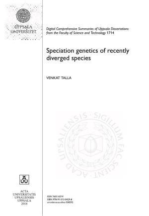 Speciation Genetics of Recently Diverged Species