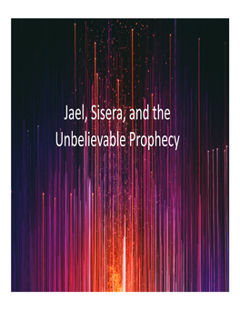 Jael, Sisera, and the Unbelievable Prophecy