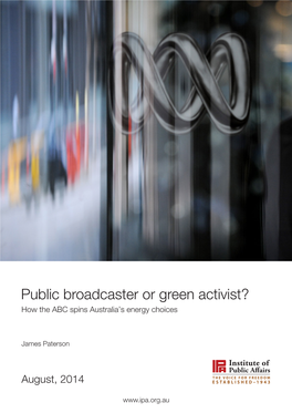 Public Broadcaster Or Green Activist? How the ABC Spins Australia’S Energy Choices