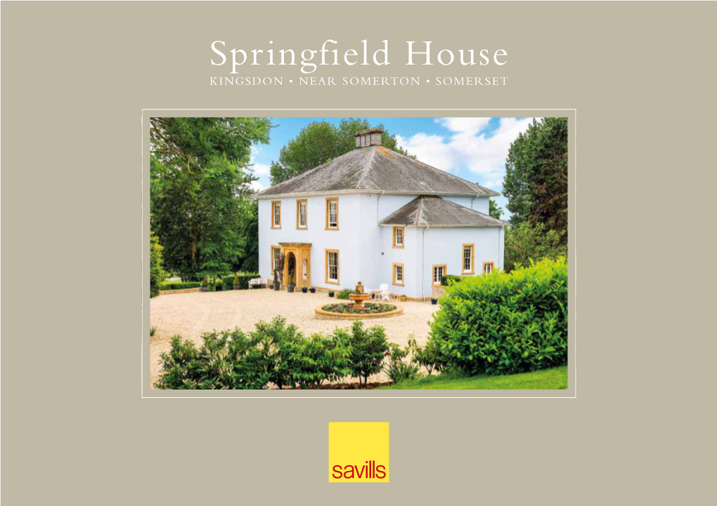 Springfield House KINGSDON • NEAR SOMERTON • SOMERSET