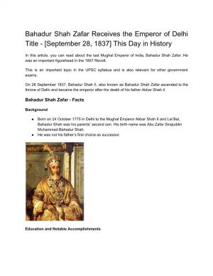 Bahadur Shah Zafar Receives the Emperor of Delhi Title - [September 28, 1837] This Day in History