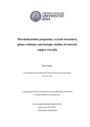 Thermodynamic Properties, Crystal Structures, Phase Relations and Isotopic Studies of Selected Copper Oxysalts