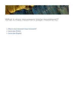 What Is Mass Movement (Slope Movement)?