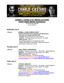 JERMELL CHARLO VS. BRIAN CASTAÑO FIGHT WEEK MEDIA SCHEDULE *All Times Are Central* (As of 7/09/21)