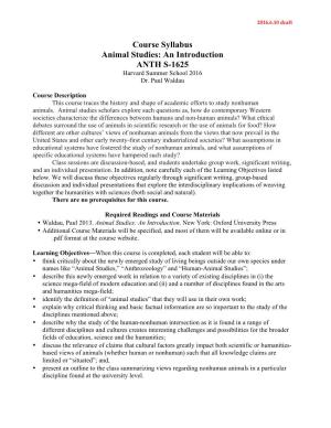 Course Syllabus Animal Studies: an Introduction ANTH S-1625 Harvard Summer School 2016 Dr