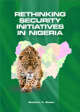 I Babafemi A. Badejo Rethinking Security Initiatives in Nigeria YINTAB BOOKS Lagos 2020