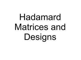Hadamard Matrices and Designs