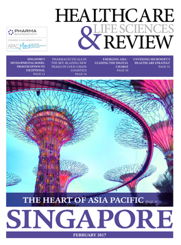THE HEART of ASIA PACIFIC PAGE 21 SINGAPORE FEBRUARY 2017 Acknowledgements Pharmaboardroom Is Profoundly Grateful To…