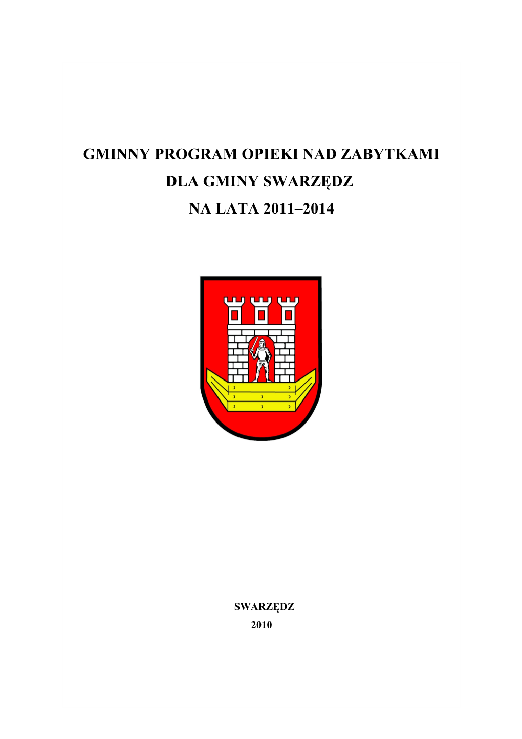 Gminny Program Opieki Nad Zabytkami Dla Gminy Swarzędz Na Lata 2011–2014