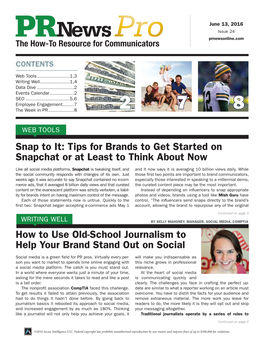 Snap to It: Tips for Brands to Get Started on Snapchat Or at Least to Think About Now How to Use Old-School Journalism to Help Y
