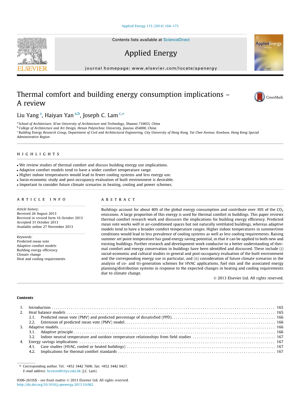 Thermal Comfort and Building Energy Consumption Implications – a Review ⇑ Liu Yang A, Haiyan Yan A,B, Joseph C