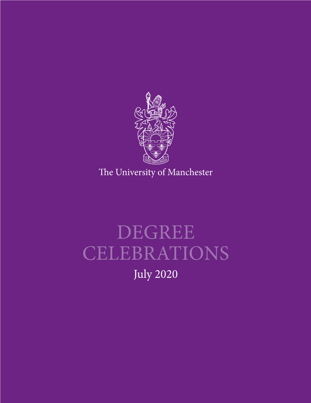 DEGREE CELEBRATIONS July 2020 Congratulations from the President and Vice-Chancellor