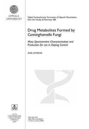 Drug Metabolites Formed by Cunninghamella Fungi