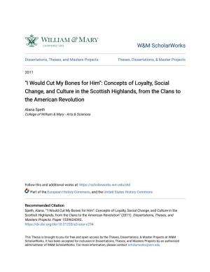 "I Would Cut My Bones for Him": Concepts of Loyalty, Social Change, and Culture in the Scottish Highlands, from the Clans to the American Revolution