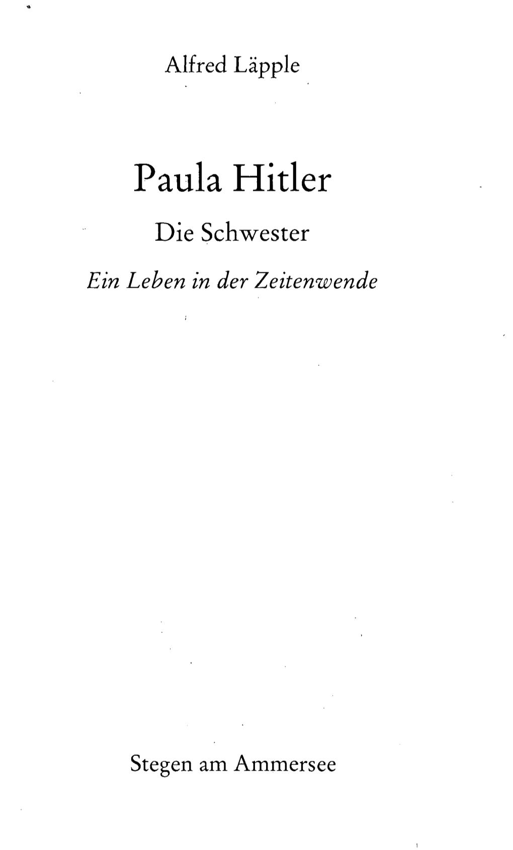 Paula Hitler Die Schwester Ein Leben in Der Zeitenwende