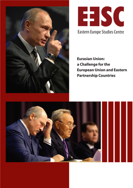 A Challenge for the European Union and Eastern Partnership Countries Eurasian Union: a Challenge for the European Union and Eastern Partnership Countries